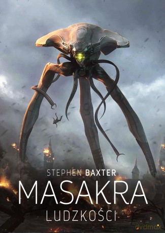 Masakra ludzkości - Stephen Baxter [KSIĄŻKA]