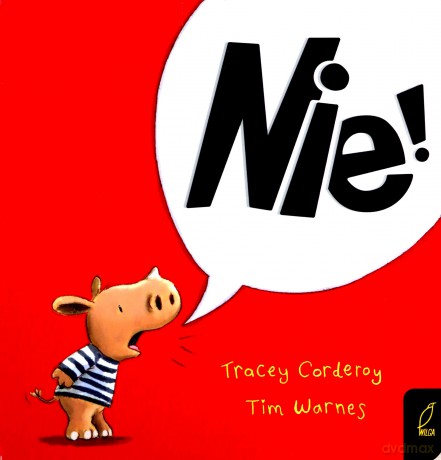 Nie. Maluch poznaje świat - Tracey Corderoy, Tim Warnes [KSIĄŻKA]