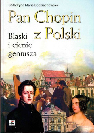 Pan Chopin z Polski - Katarzyna Maria Bodziachowska [KSIĄŻKA]
