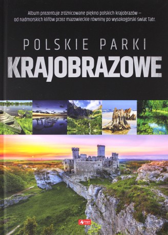 Parki krajobrazowe w Polsce [KSIĄŻKA]