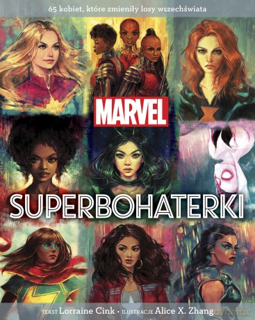 Superbohaterki. 65 kobiet które zmieniły losy wszechświata. Marvel [KSIĄŻKA]