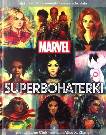 Superbohaterki. 65 kobiet które zmieniły losy wszechświata. Marvel [KSIĄŻKA]