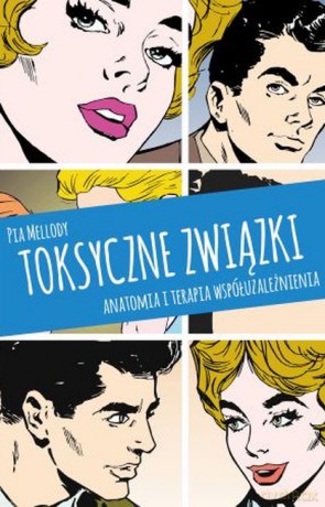 Toksyczne związki - Pia Mellody, Andrea Wells Miller, J. Keith Miller [KSIĄŻKA]