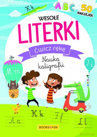 Wesołe literki. Ćwicz rękę. Nauka kaligrafii [KSIĄŻKA]