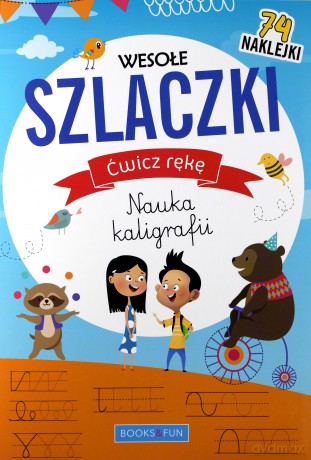 Wesołe szlaczki. Ćwicz rękę. Nauka kaligrafii [KSIĄŻKA]