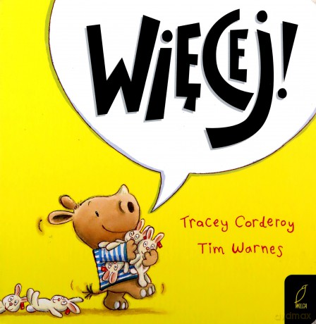 Więcej. Maluch poznaje świat - Tracey Corderoy, Tim Warnes [KSIĄŻKA]