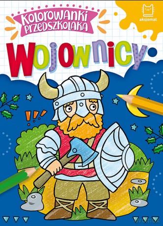 Wojownicy. Kolorowanki przedszkolaka [KSIĄŻKA]