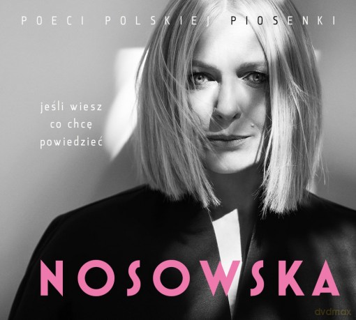 Nosowska - Jeśli Wiesz Co Chcę Powiedzieć [2CD]