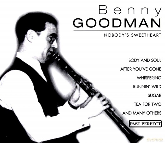 Benny Goodman: Nobodys Sweetheart [CD]