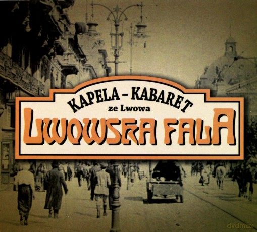 Kapela Kabaret ze Lwowa: Lwowska Fala [CD]
