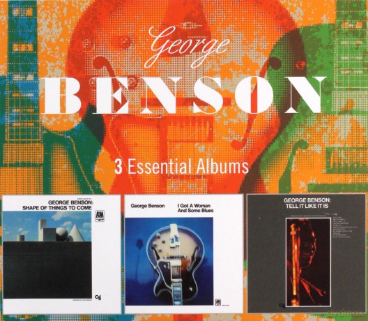 George Benson: 3 Essential Albums (Shae Of Things, I've Got A Woman And Some Blues, Tell It Like It Is) [3CD]