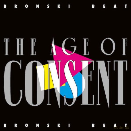 Bronski Beat: The Age Of Consent (Remastered) [2CD]