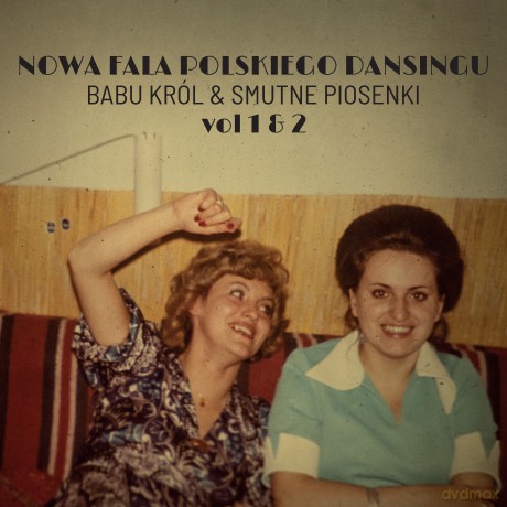 Babu Król & Smutne Piosenki: Nowa Fala Polskiego Dansingu vol 1 & 2 (digipack) [2CD]