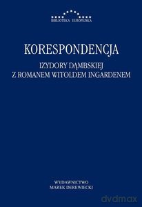 Korespondencja Izydory Dąmbskiej z Romanem Witoldem Ingardenem [KSIĄŻKA]