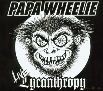 Papa Wheelie: Lycanthropy [CD]