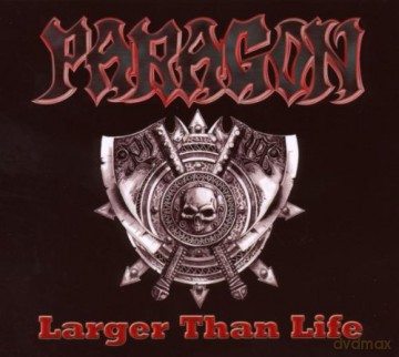 Paragon: Larger Than Life [CD]