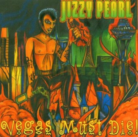 Jizzy Pearl: Vegas Must Die [CD]