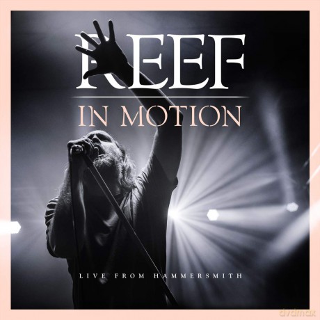 Reef: In Motion Live From Hammersmith [Blu-Ray]+[CD]