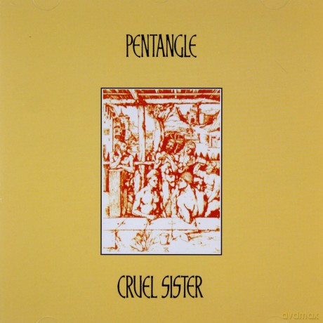 The Pentangle: Cruel Sister [CD]