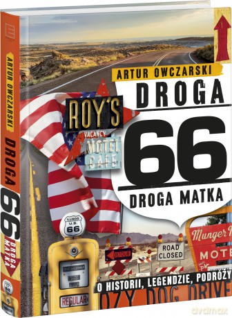 Droga 66. Droga matka. O historii, legendzie podróży - Artur Owczarski [KSIĄŻKA]