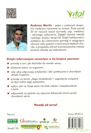 Koniec chorób serca. Odkryj prawdziwą przyczynę. Miażdżycy zawału serca i chorób układu krążenia - Andreas Moritz [KSIĄŻKA]