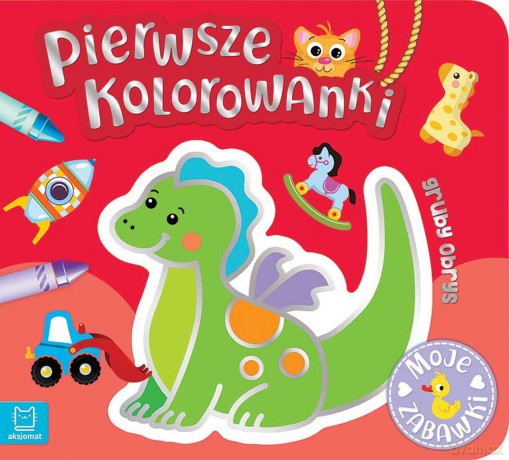 Moje zabawki. Pierwsze kolorowanki [KSIĄŻKA]