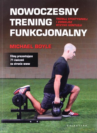 Nowoczesny trening funkcjonalny. Trenuj efektywniej i zmniejsz ryzyko kontuzji - Michale Boyle [KSIĄŻKA]
