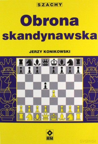 Obrona skandynawska - Jerzy Konikowski [KSIĄŻKA]