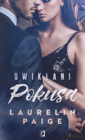 Pokusa. Uwikłani (Tom 1) (pocket) - Laurelin Paige [KSIĄŻKA]