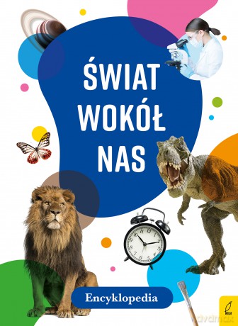Świat wokół nas. Encyklopedia [KSIĄŻKA]