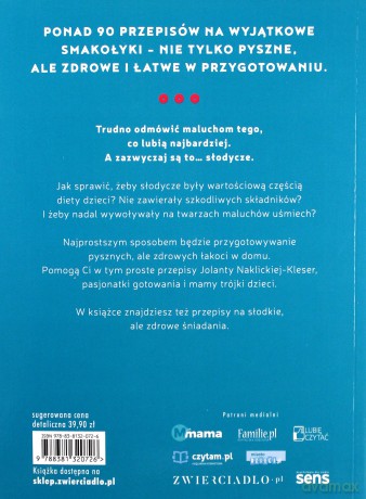 Zdrowe łakocie domowe. Słodycze dla dzieci - Jolanta Naklicka-Kleser [KSIĄŻKA]