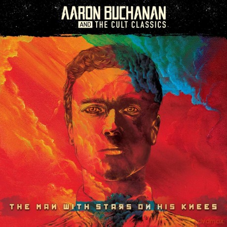 Aaron Buchanan And The Cult Classics: The Man With Stars On His Knees [CD]