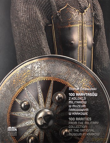 100 rarytasów z kolekcji militariów - Michał Dziewulski [KSIĄŻKA]