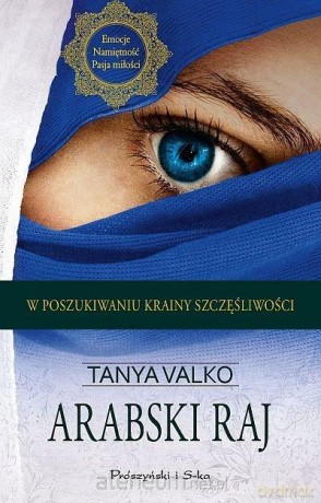 Arabski raj - Tanya Valko [KSIĄŻKA]