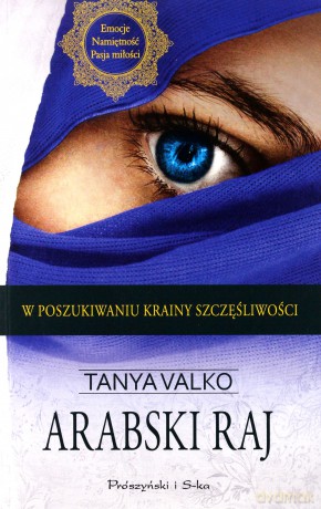 Arabski raj - Tanya Valko [KSIĄŻKA]