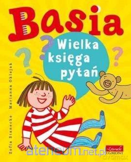 Basia. Wielka księga pytań - Zofia Stanecka [KSIĄŻKA]