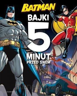 Batman. Bajki 5 minut przed snem [KSIĄŻKA]