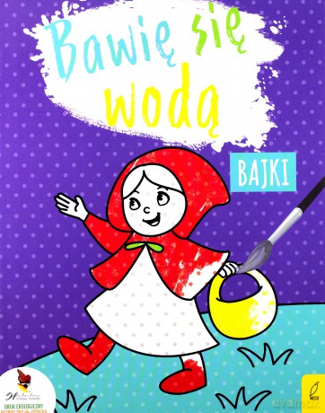 Bawię się wodą. Bajki [KSIĄŻKA]
