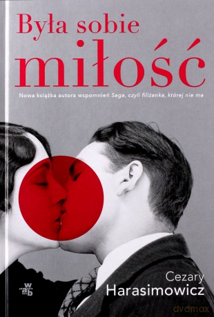 Była sobie miłość - Cezary Harasimowicz [KSIĄŻKA]