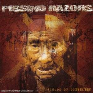 Pissing Razors: Fields Of Disbelief [CD]