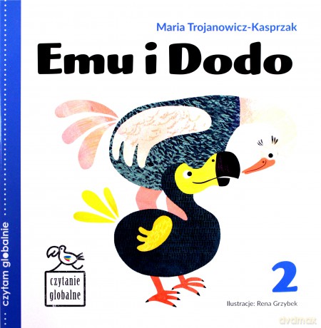 Czytam globalnie (Tom 2) Emu i Dodo - Maria Trojanowicz-Kasprzak [KSIĄŻKA]