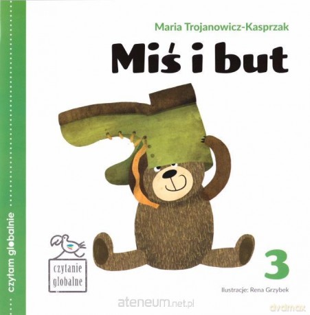 Czytam globalnie (Tom 3) Miś i but - Maria Trojanowicz-Kasprzak [KSIĄŻKA]