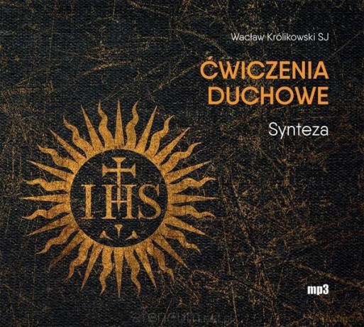 Ćwiczenia duchowe - Synteza - Wacław Królikowski [AUDIOBOOK]