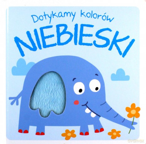 Dotykamy kolorów - Niebieski [KSIĄŻKA]