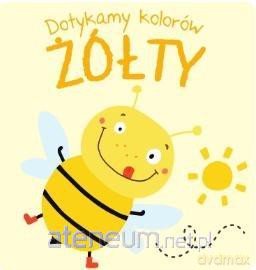 Dotykamy kolorów - żółty [KSIĄŻKA]