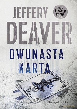 Dwunasta karta - Jeffery Deaver [KSIĄŻKA]