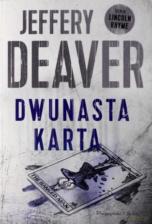 Dwunasta karta - Jeffery Deaver [KSIĄŻKA]