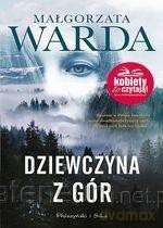 Dziewczyna z gór - Małgorzata Warda [KSIĄŻKA]