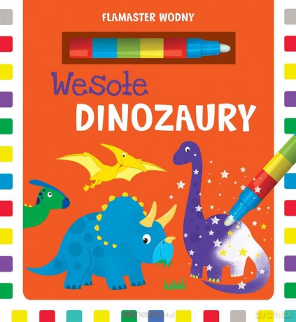 Wesołe dinozaury - Joanna Liszewska Flamaster wodny [KSIĄŻKA]
