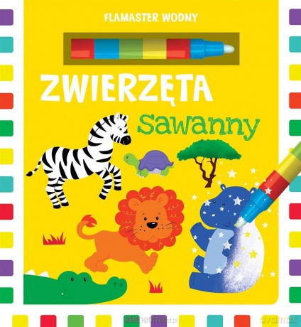 Zwierzęta sawanny - Urszula Kozłowska Flamaster wodny [KSIĄŻKA]